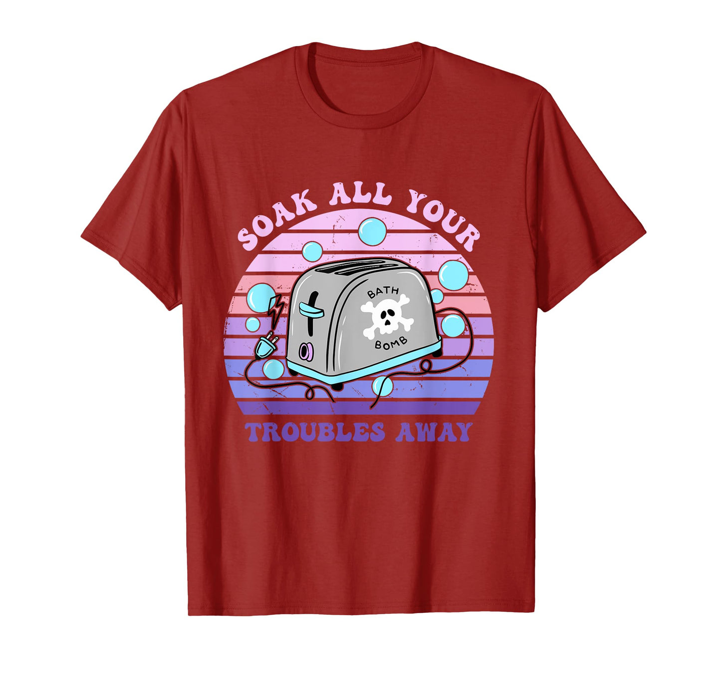 Soak All Your Troubles Away Toaster Bath Quote T-Shirt