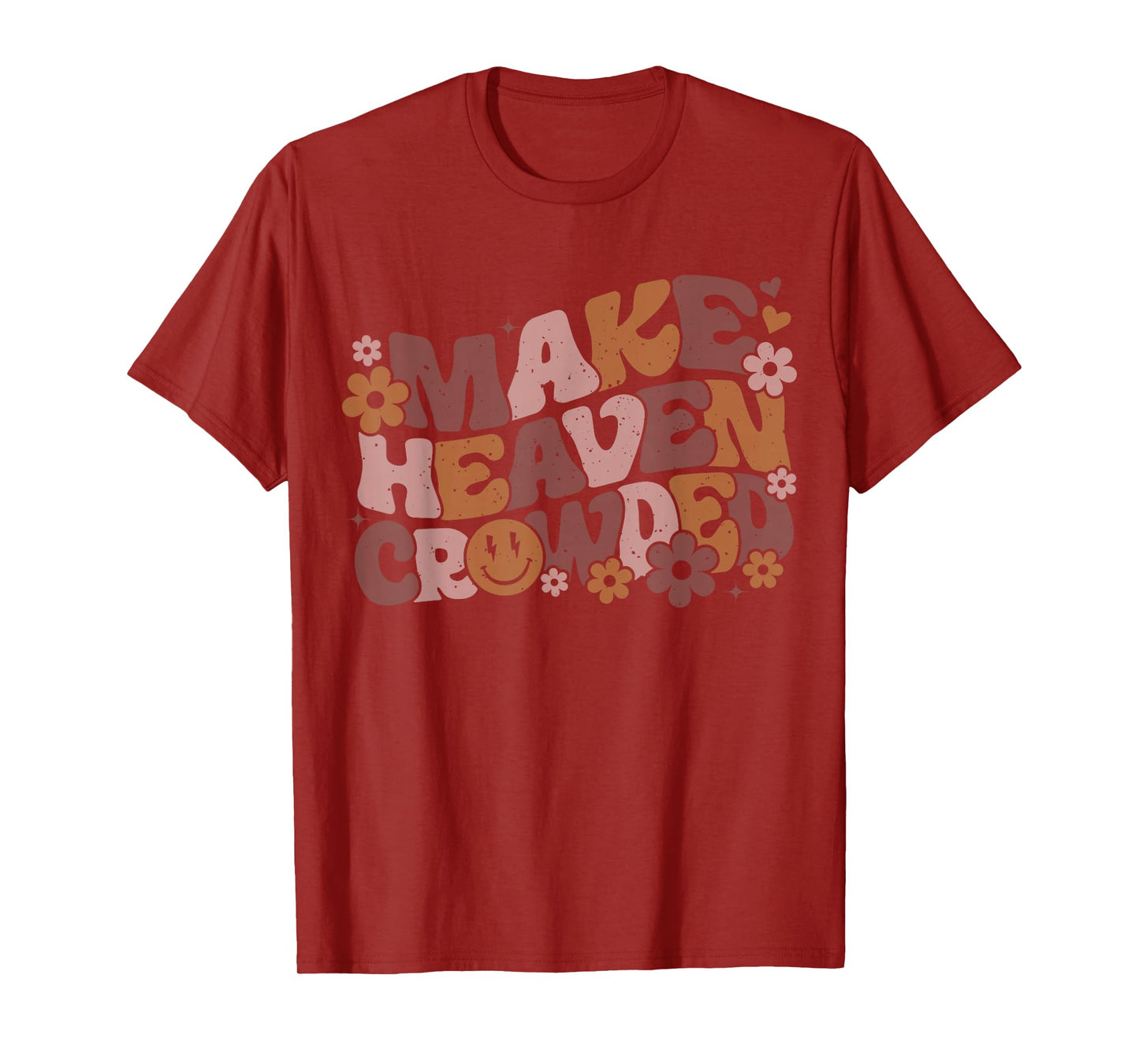 Make Heaven Crowded Bible Verse Aesthetic T-Shirt