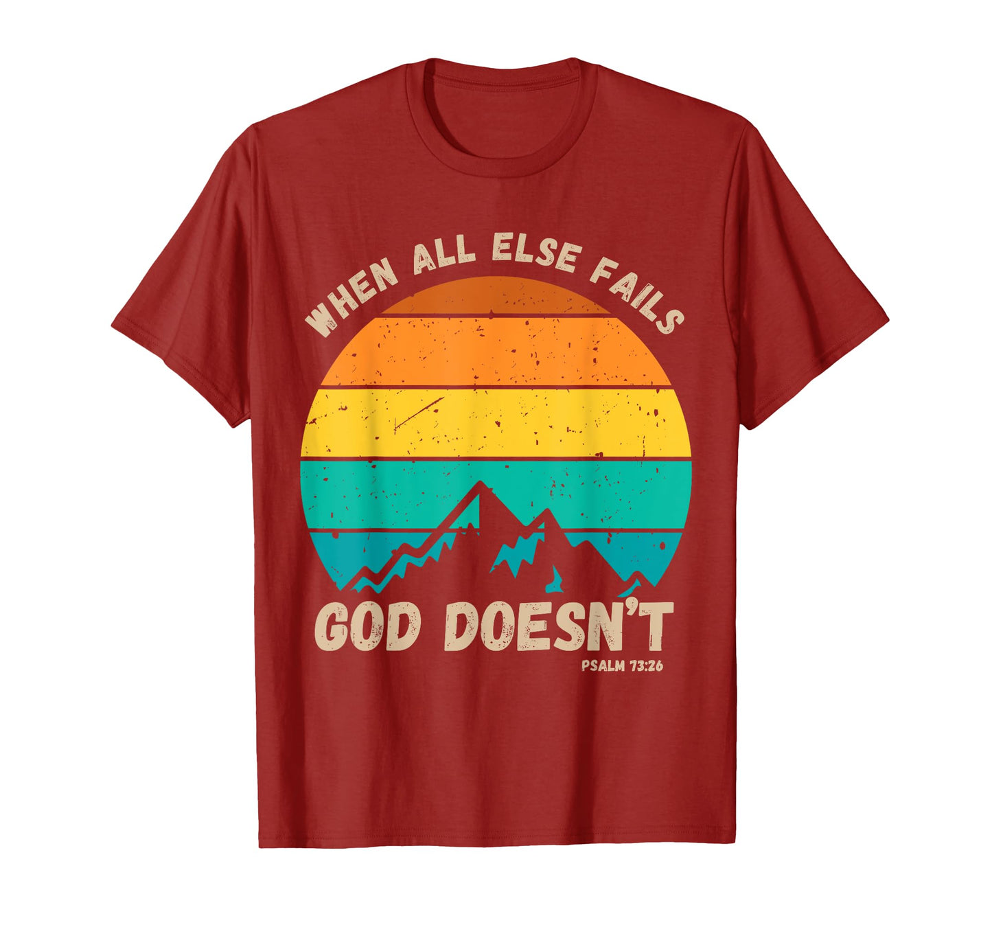 When All Else Fails God Doesn't Faith Vintage Sunset Psalm T-Shirt