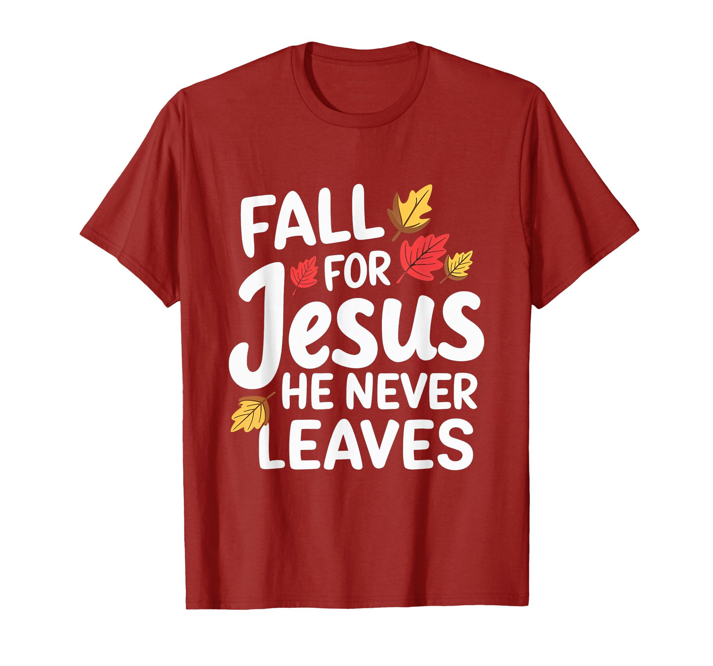 Fall For Jesus Christian Faith Fall Leaves Religion T-Shirt
