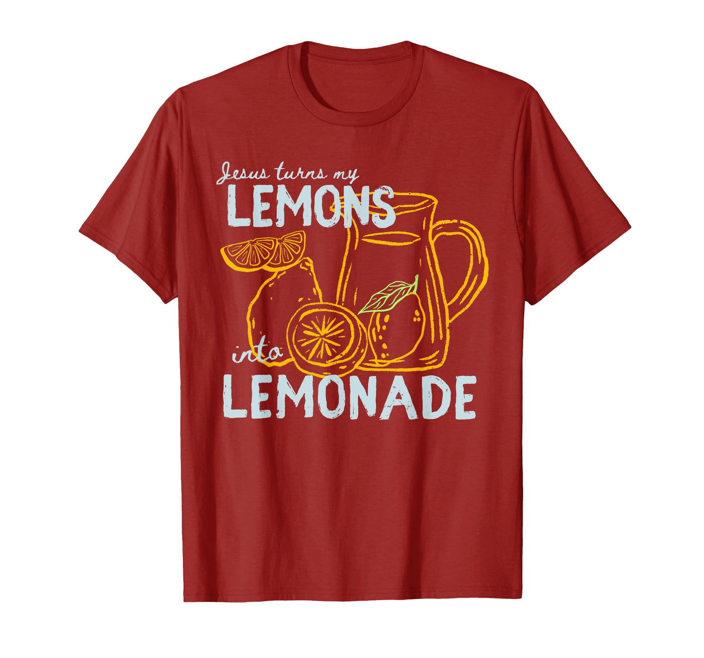 Jesus Turns My Lemons into Lemonade Christian God Faith T-Shirt