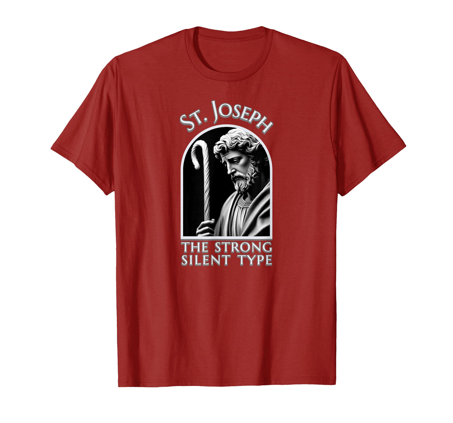 St. Joseph the strong silent type fathers day T-Shirt