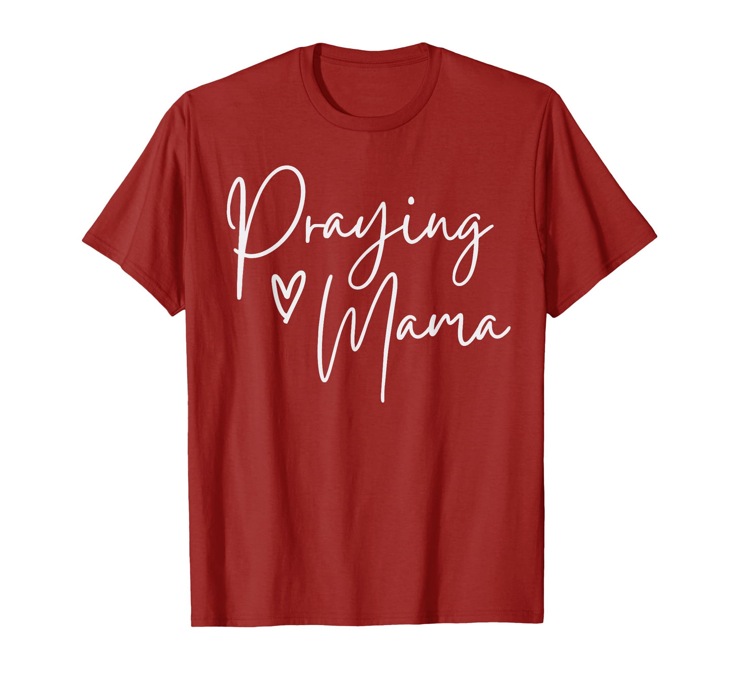 Praying Mama Religious Mother's Day Gift for Christian Mom T-Shirt