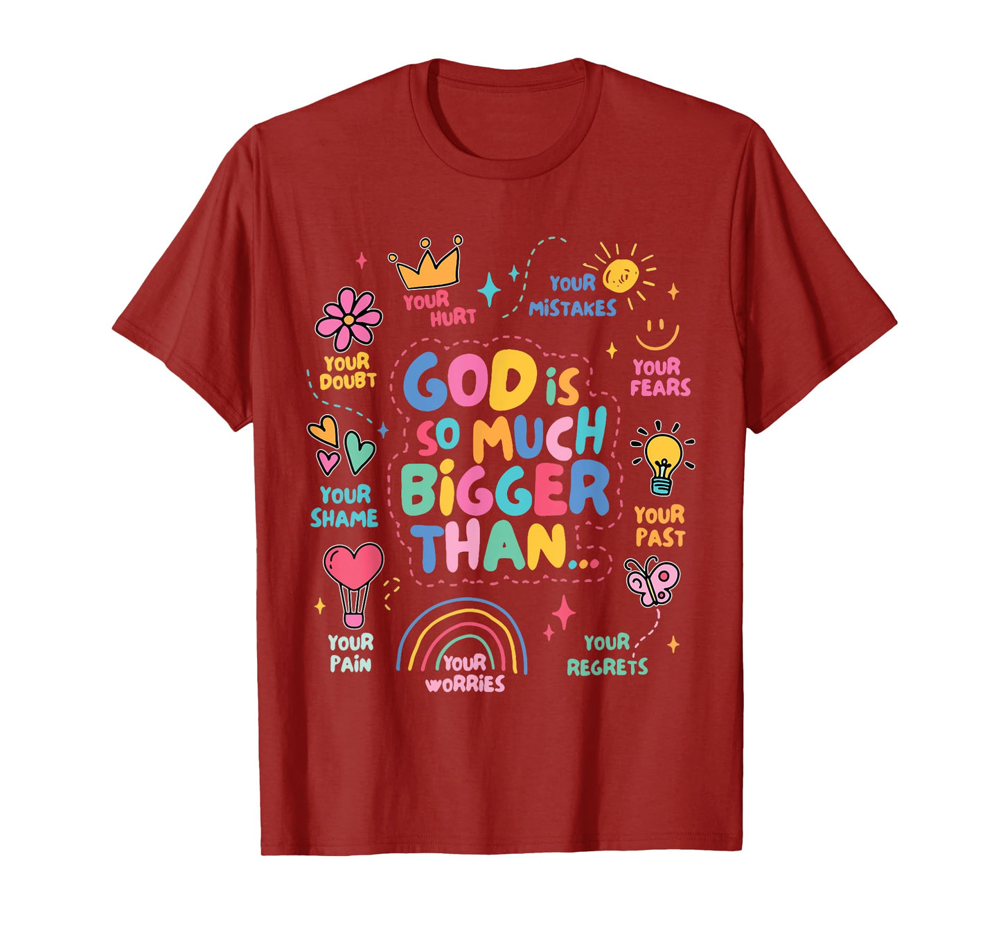 God Is So Much Bigger Than, Faith Christian Inspirational T-Shirt