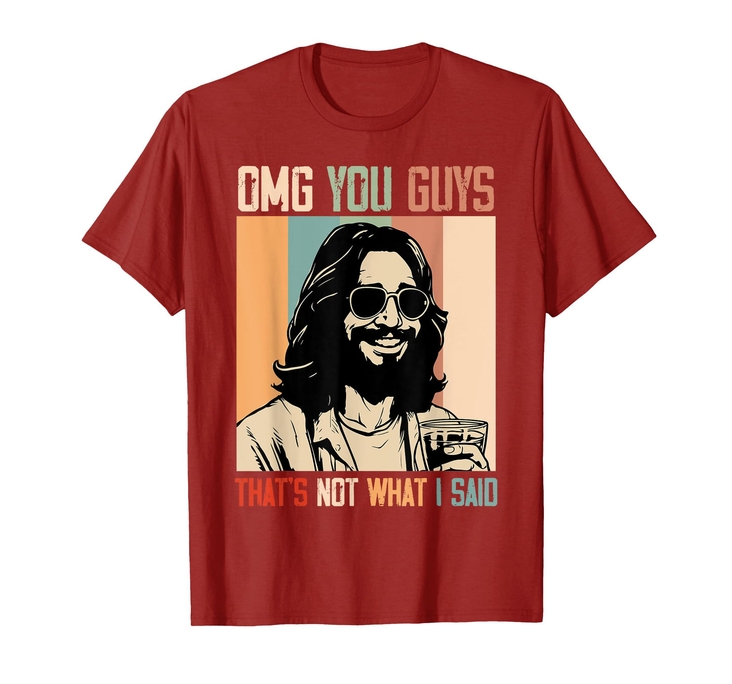 OMG You Guys That's Not What I Said Funny Jesus Christian T-Shirt