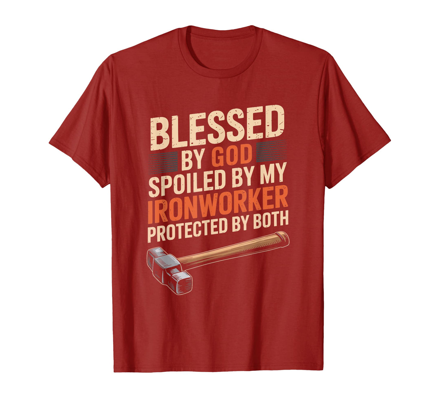Blessed by God Spoiled by My Ironworker, Metal Working T-Shirt