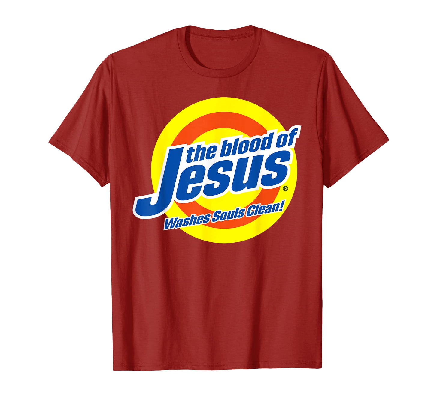 Blood of Jesus Christ - Funny, Cute Faith-Based Christian T-Shirt
