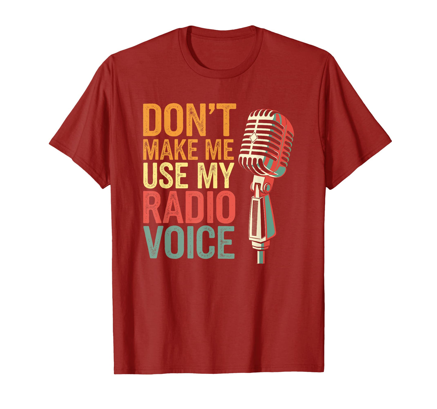 Don't Make Me Use My Radio Voice Humor Vintage T-Shirt