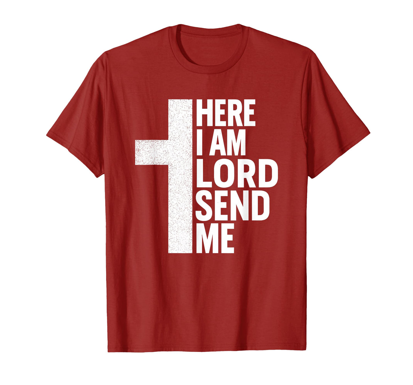 Here I Am Lord Send Me T Christian Faith Religion T-Shirt
