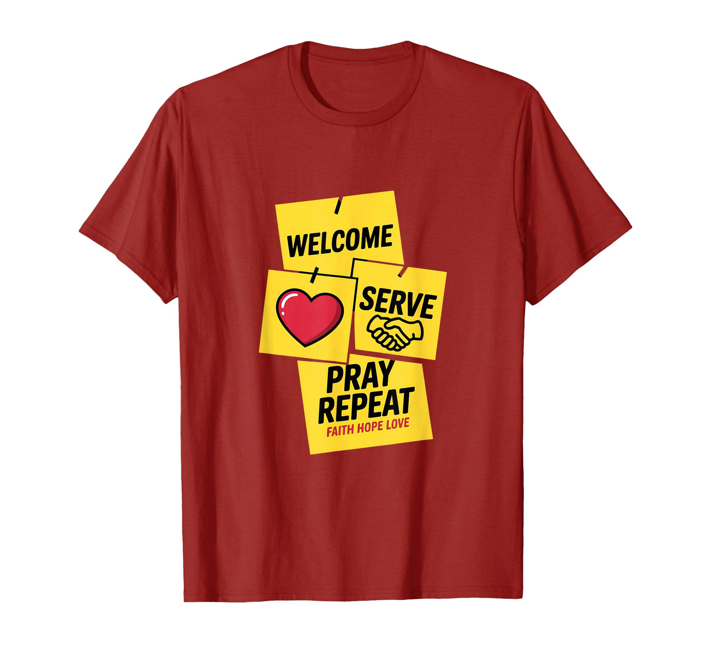 Welcome Serve Pray Repeat Faith Hope Love Church T-Shirt