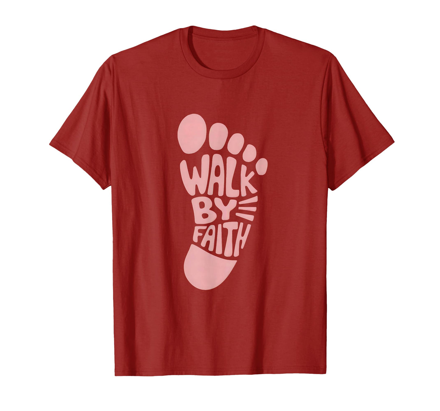 Walk by Faith 2 Corinthians 5:7 Christian Scripture T-Shirt