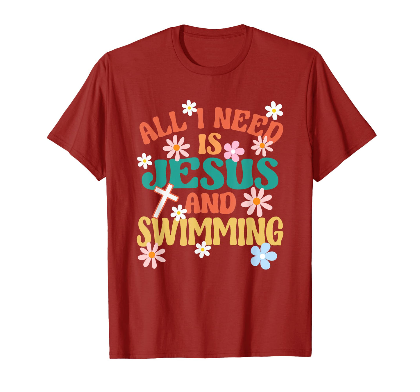 Religious Swimmer All I Need Is Jesus And Swimming T-Shirt