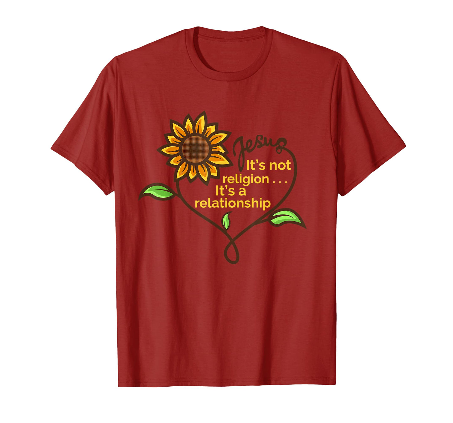 Jesus Not A Religion Funny Sunflower Christian Believer Gift T-Shirt