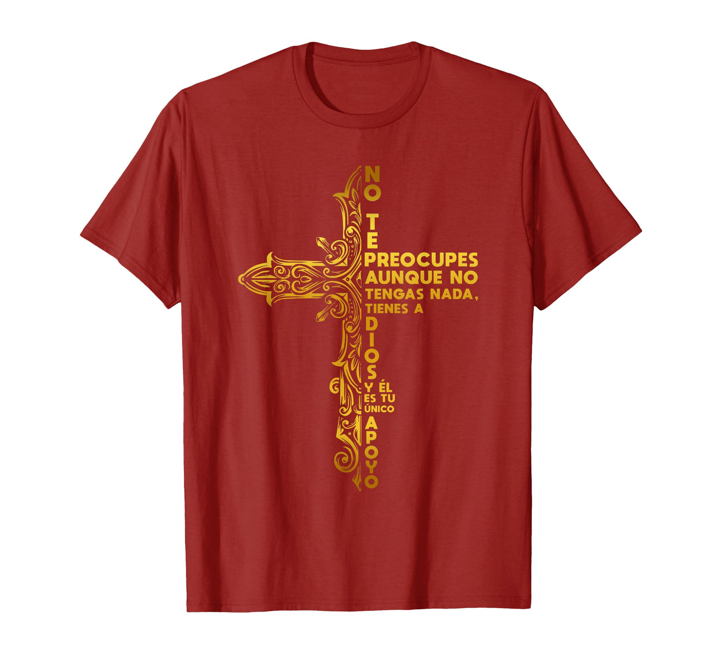 NO TE PREOCUPES, DIOS ES TU APOYO. DISEÑO CRUZ T-Shirt