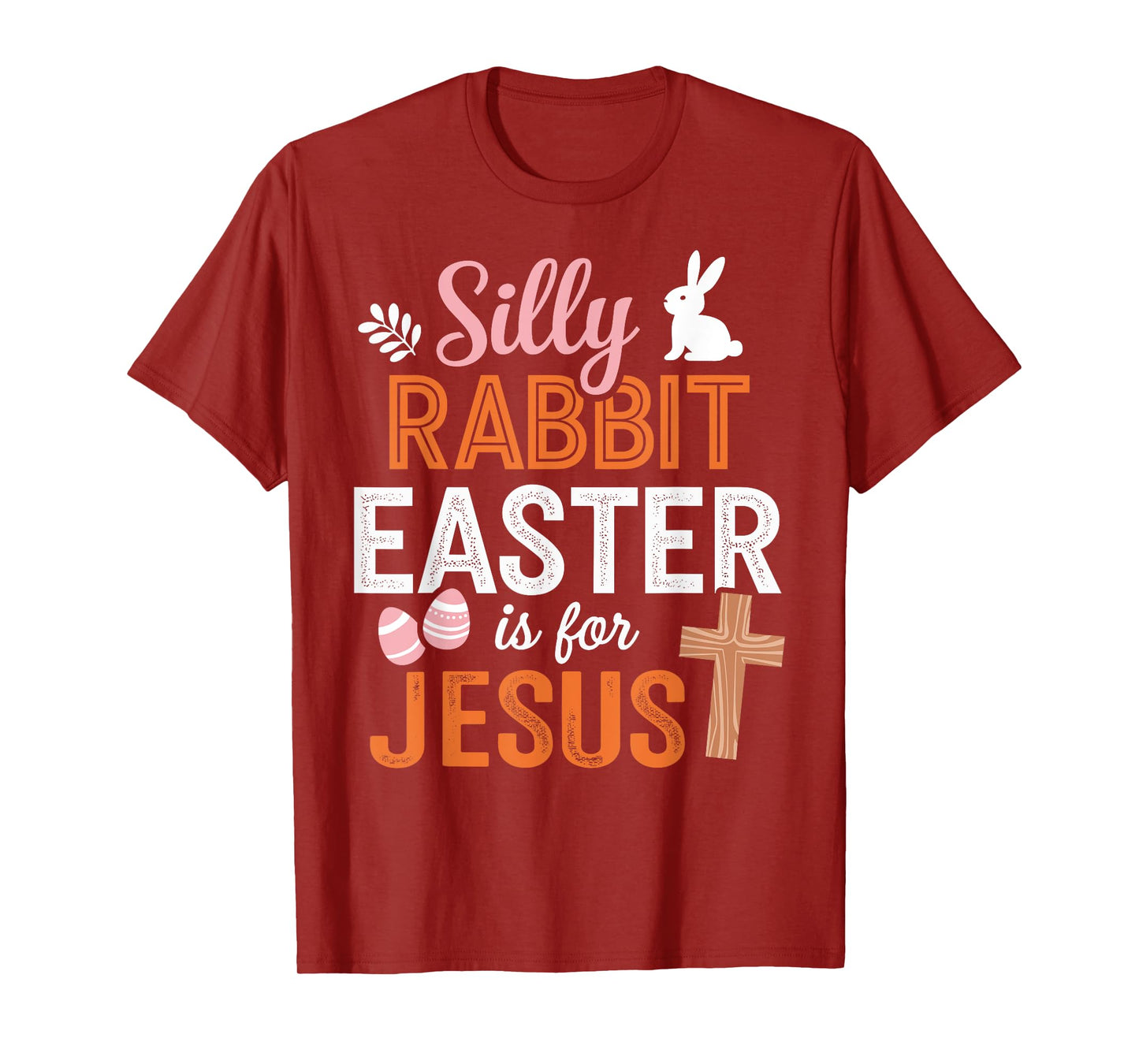Silly rabbit easter is for Jesus religious christian bunny T-Shirt