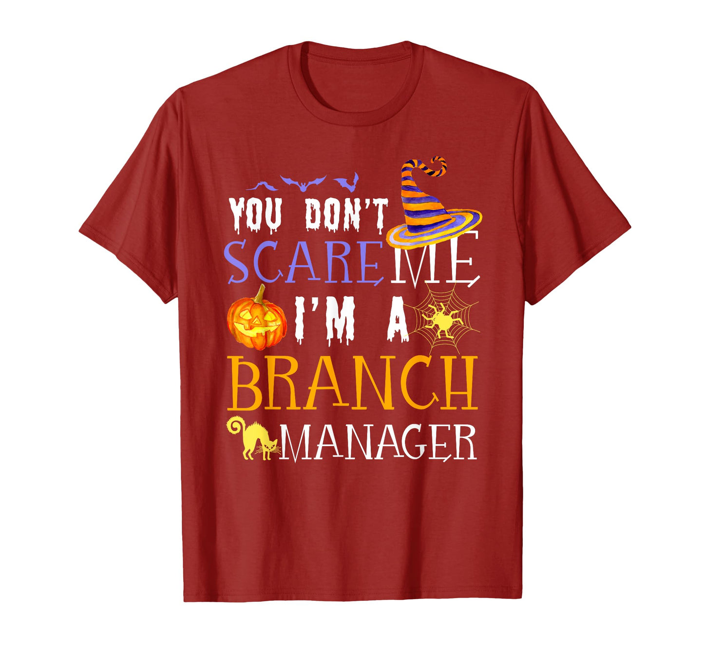 You don't scare Branch Manager Halloween Saying Fun T-Shirt