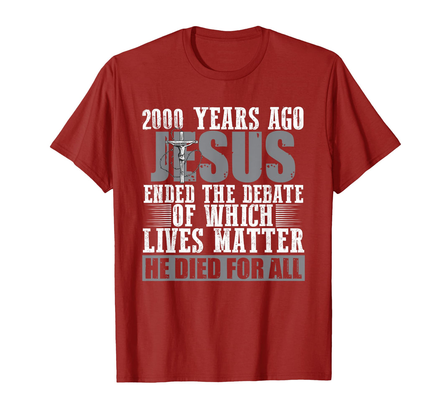 2000 Years Ago Jesus Ended the Debate - Christian Believe T-Shirt