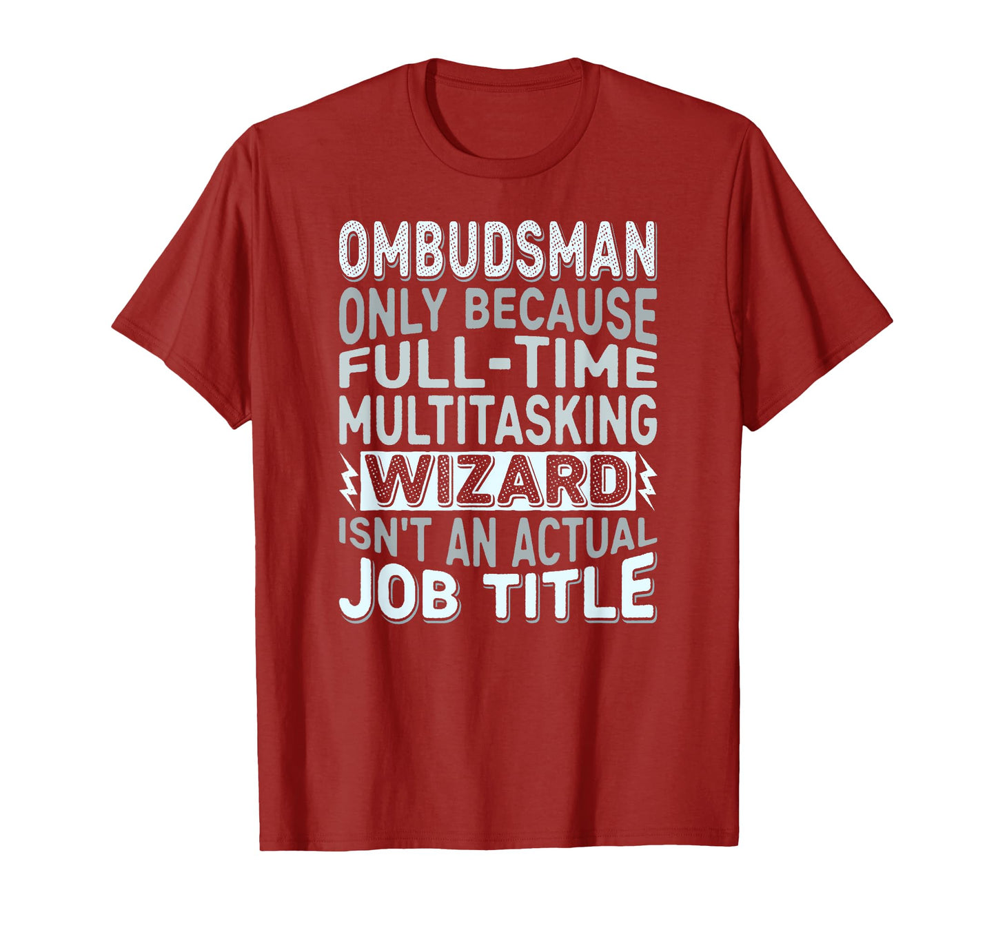 Wizard Job Title Quote Funny Ombudsman T-Shirt