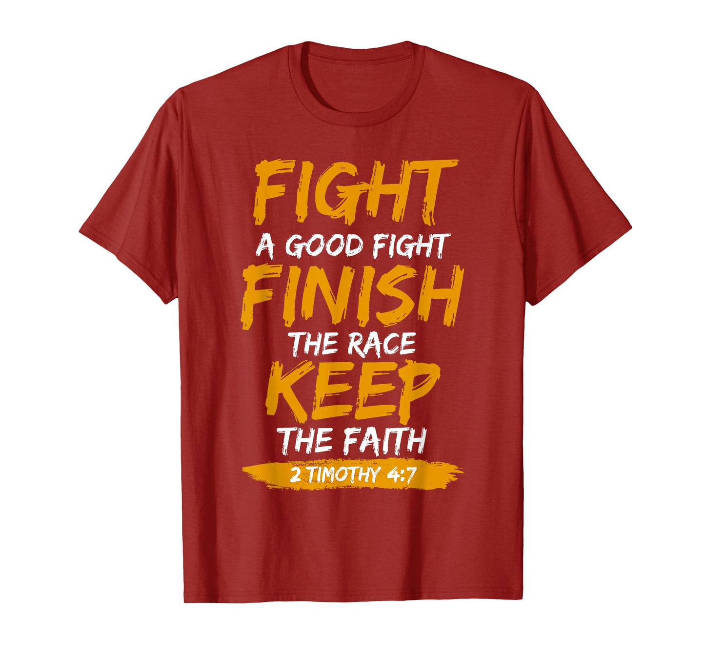 Fight A Good Fight 2 Timothy 4:7 Christian Faith T-Shirt