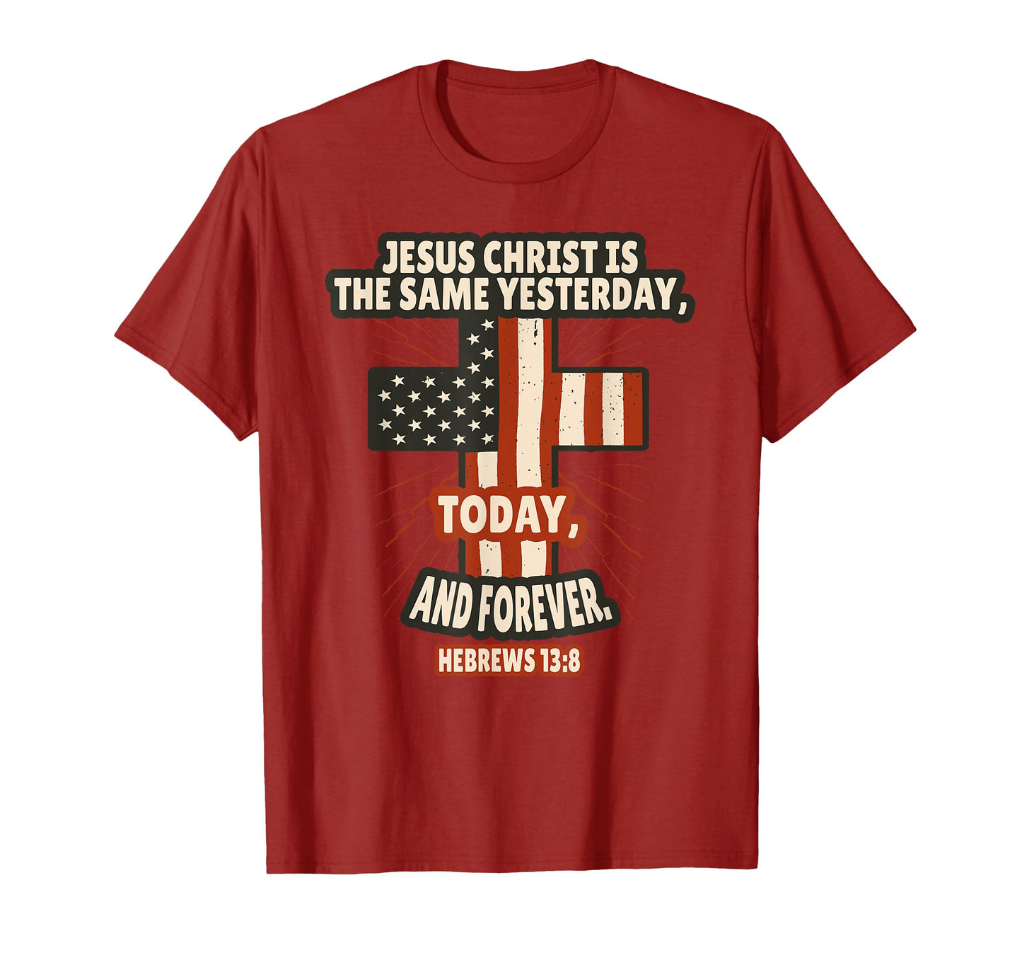 Hebrews 13:8 Bible Verses Scripture T-Shirt