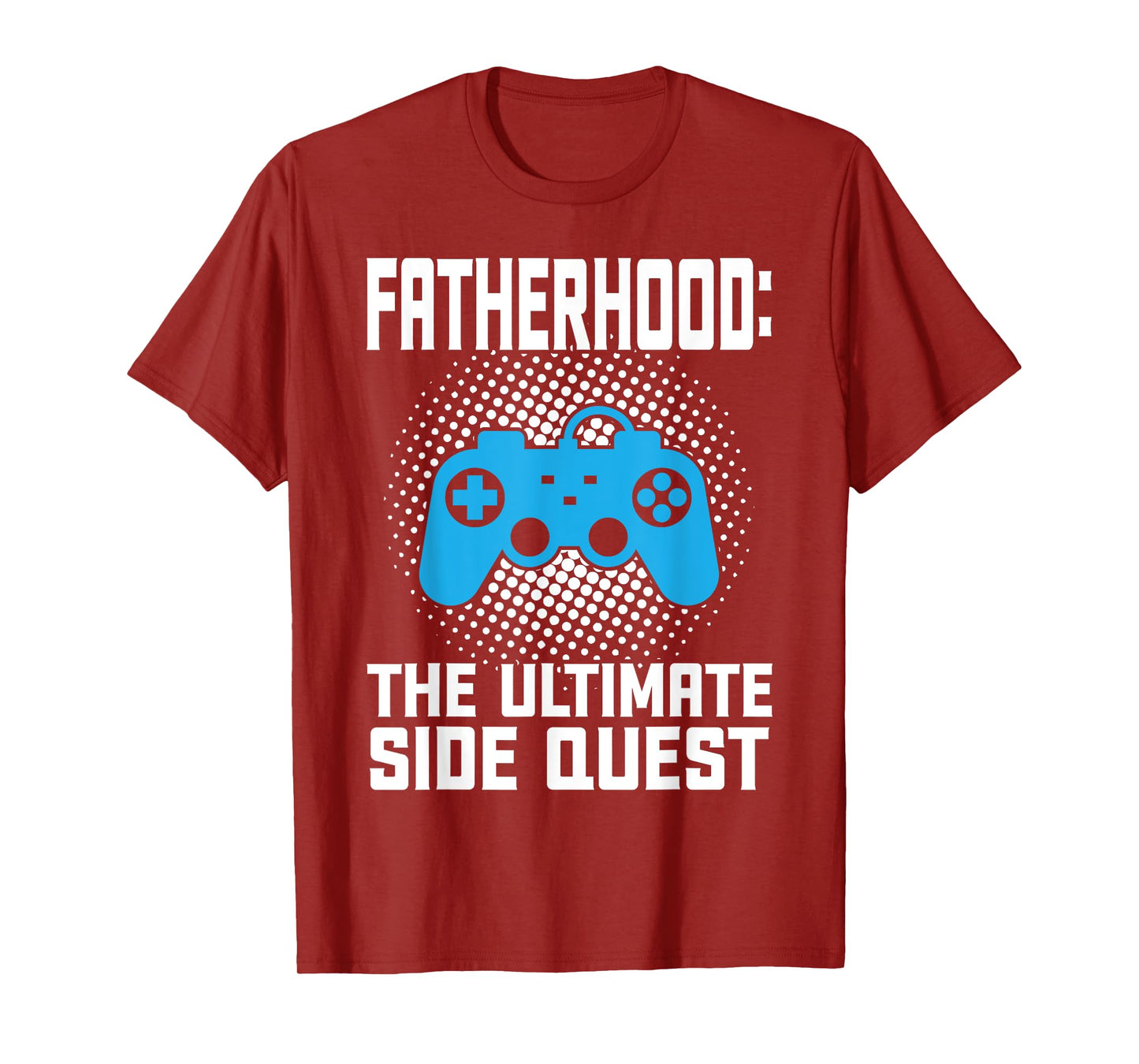 fatherhood the ultimate side quest father T-Shirt