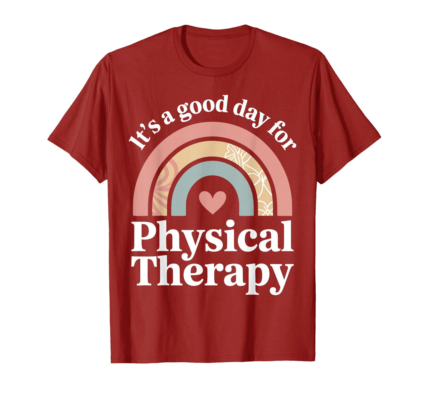 It's A Good Day for Physical Therapy Cute Pediatric PT Pride T-Shirt