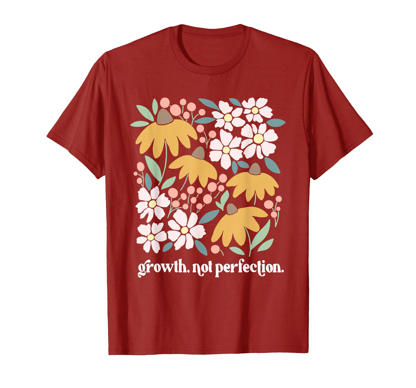 Growth Not Perfection, Mental Health Matters Flowers T-Shirt