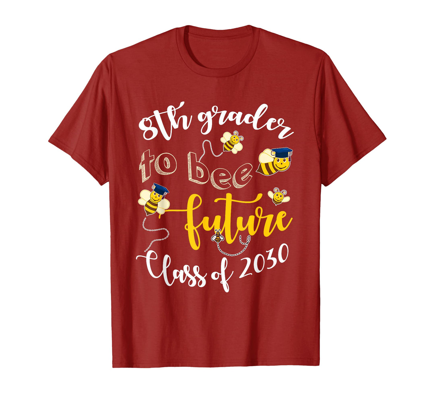 8th Grader To Bee Future Class Of 2030 First Day 8th Grade T-Shirt