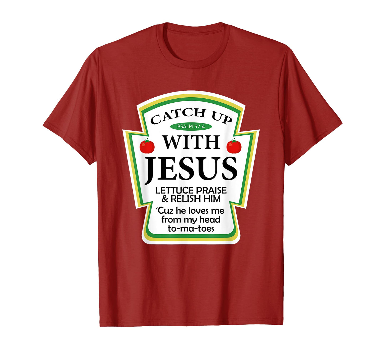Catch Up With Jesus Ketchup Hoodie Funny Christian Gift T-Shirt
