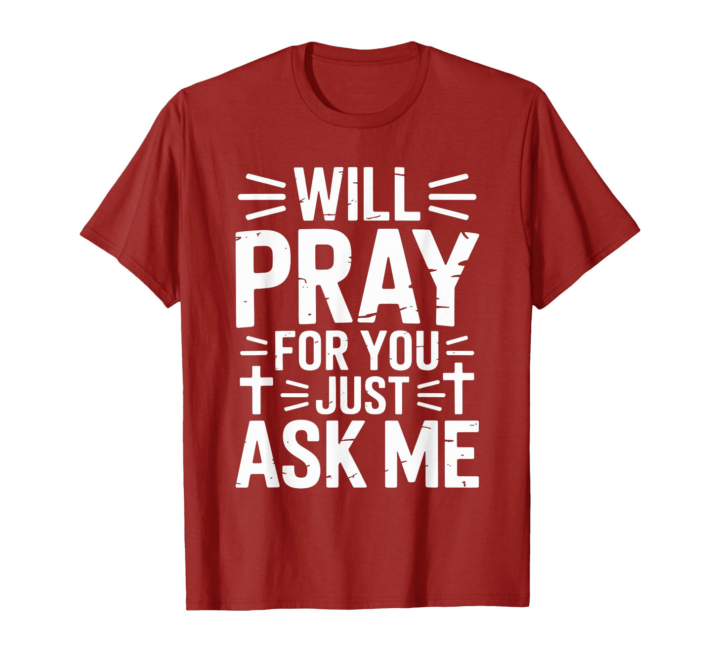 Will Pray for You Just Ask Me Christian Prayer Praying Jesus T-Shirt