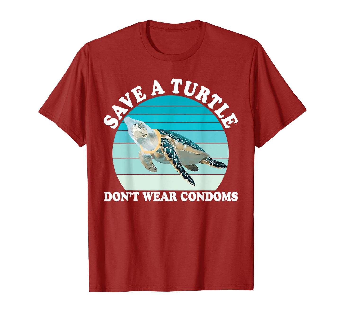 Save A Turtle Don't Wear Condoms Design T-Shirt