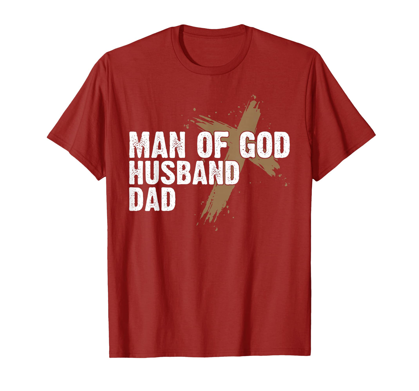 Man Of God Husband Dad Religious Cross Father's Day Faith T-Shirt