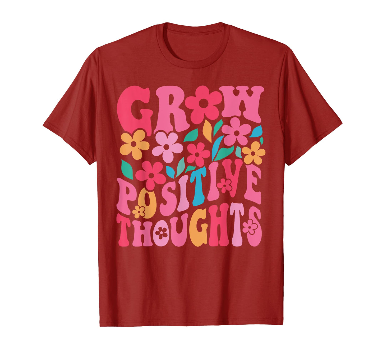 Grow Positive Thoughts Retro Groovy Flowers Inspirational T-Shirt