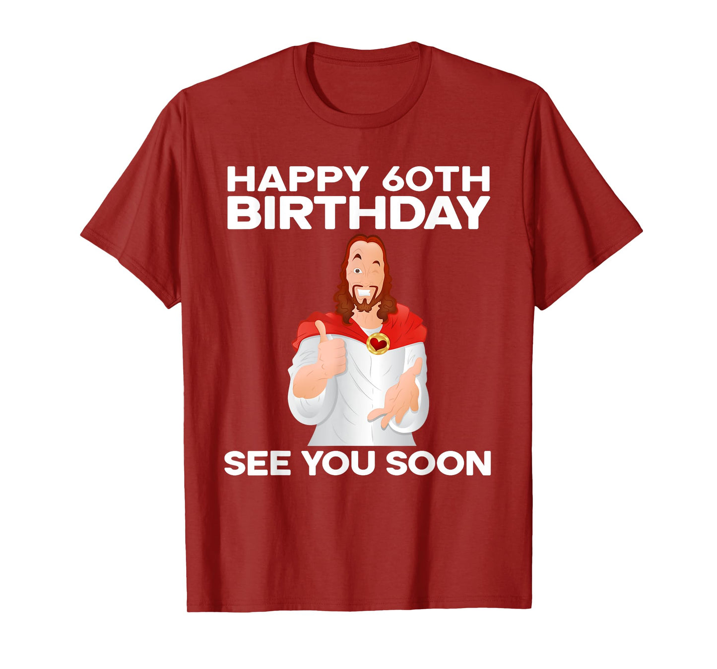 Happy 60th Birthday See You Soon Jesus Grandparents T-Shirt