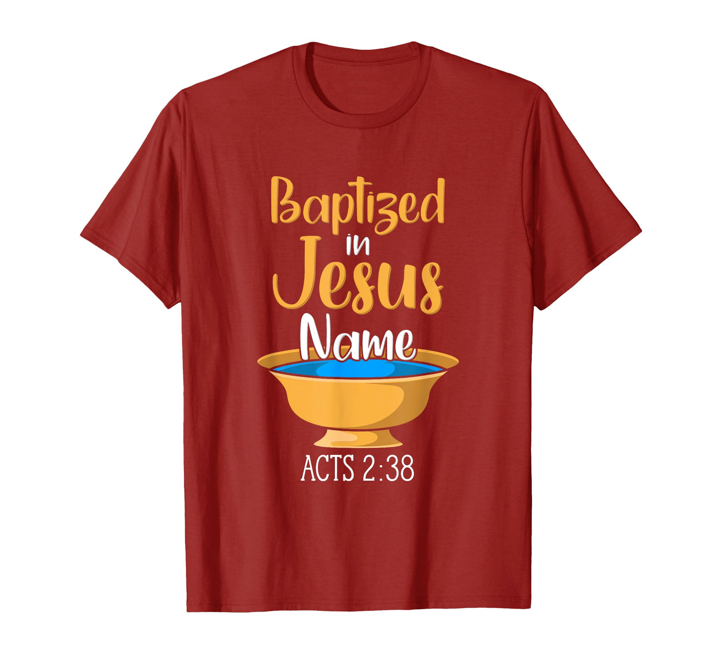 CHRISTIAN BAPTISM Baptized in Christ Acts 2:38 T-Shirt