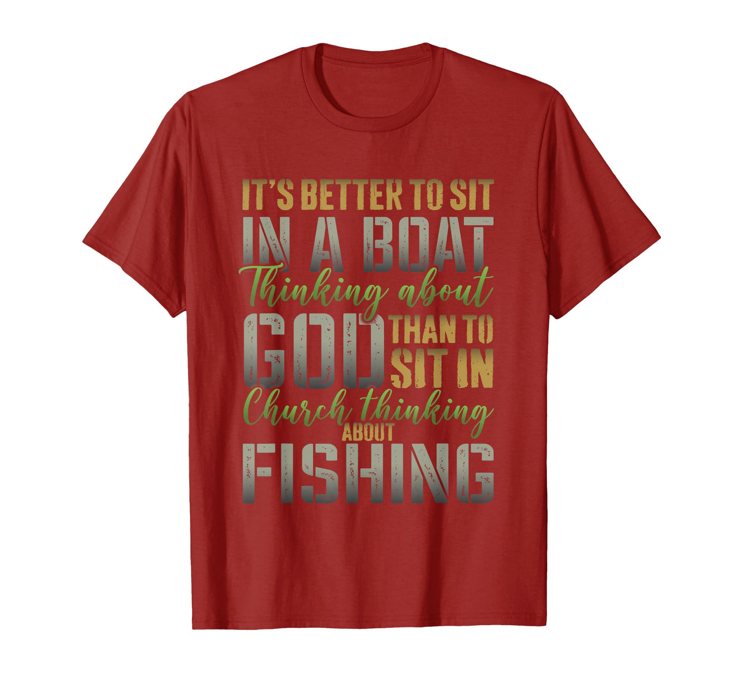Better to Sit in a Boat Thinking about God Fishing T-Shirt