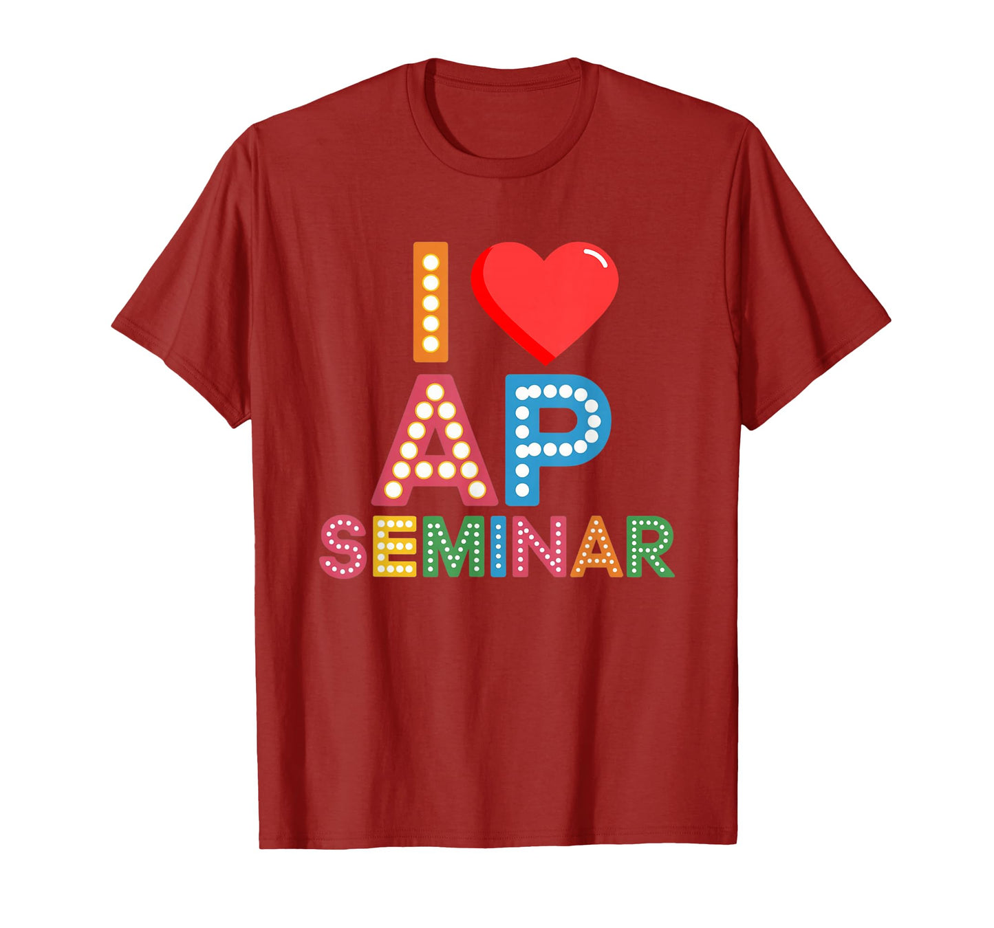 I Love AP Seminar AP Class heart AP Seminar T-Shirt