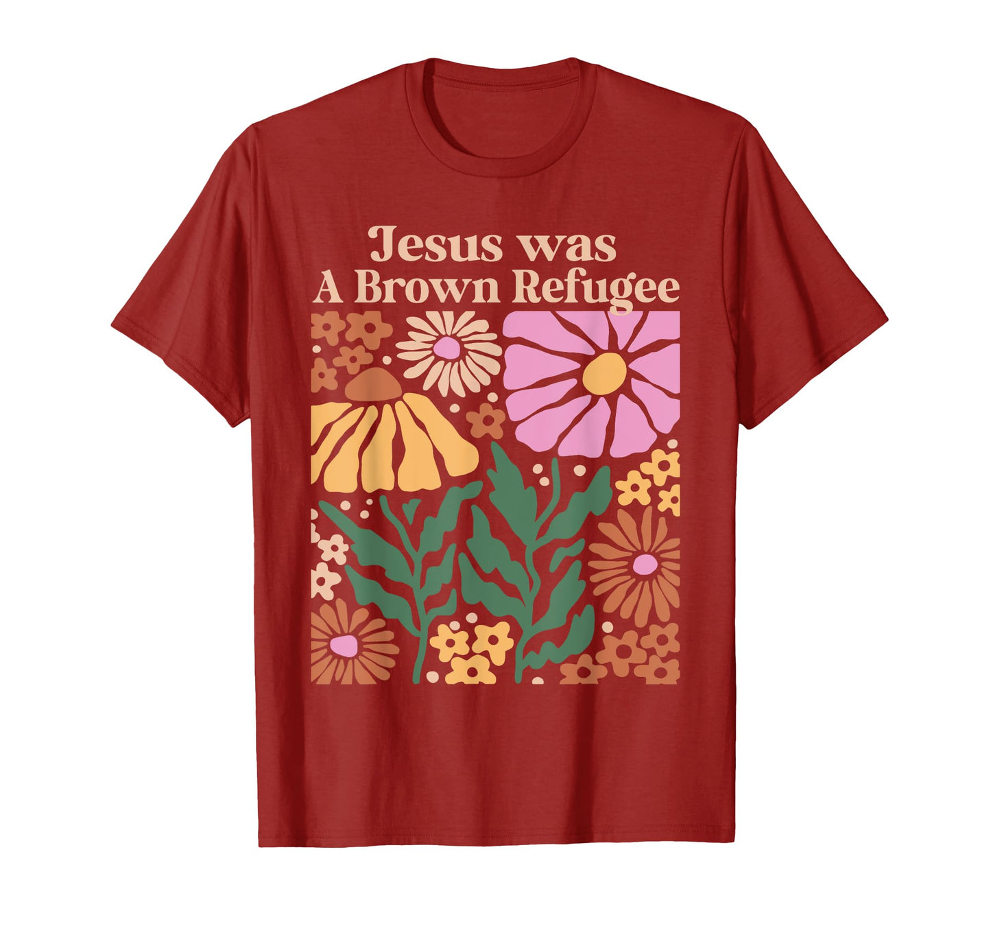 Jesus Was a Brown Skinned Refugee Kindness Christianity T-Shirt