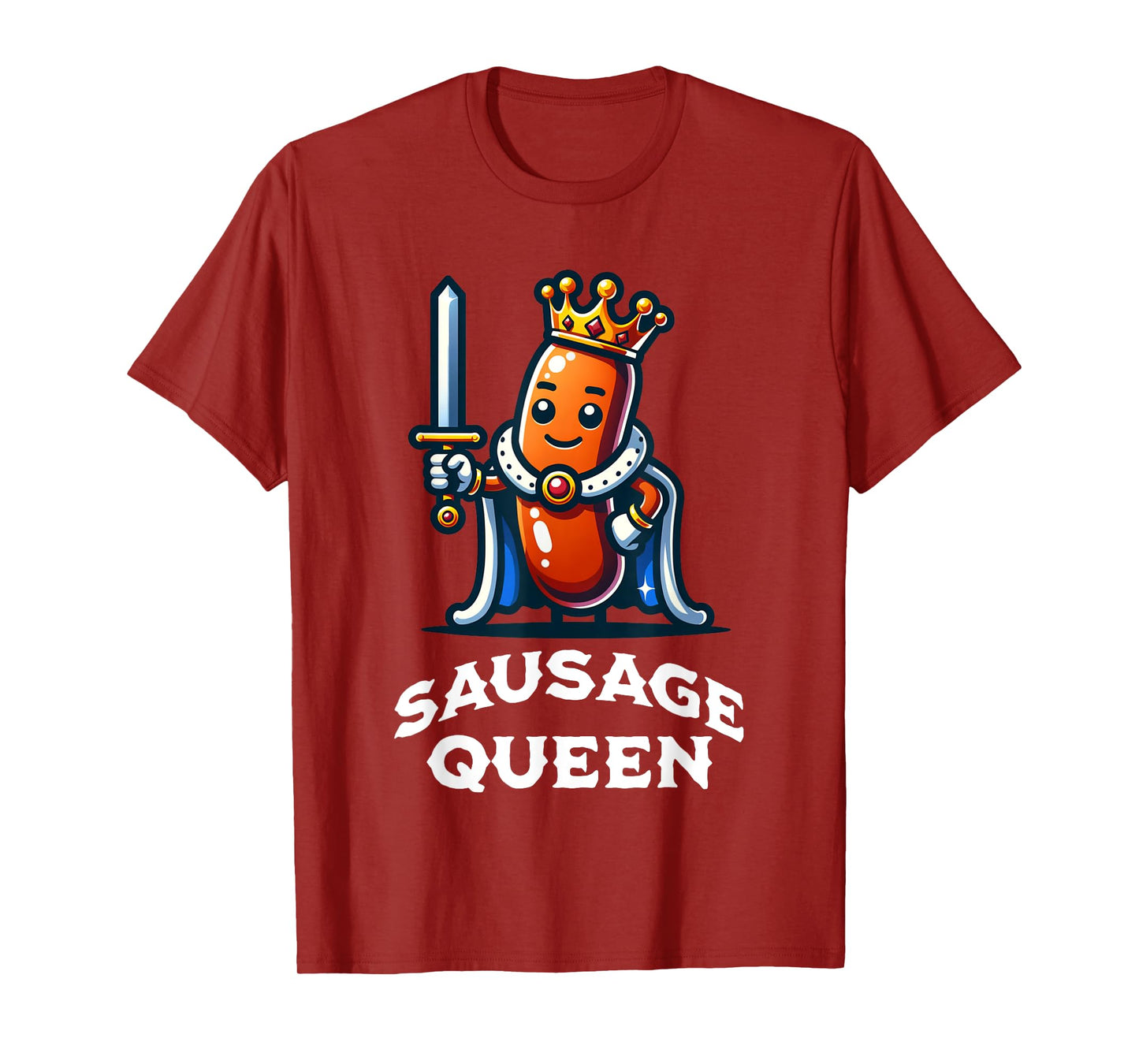Sausage Queen Funny Quote Sausage Lover T-Shirt