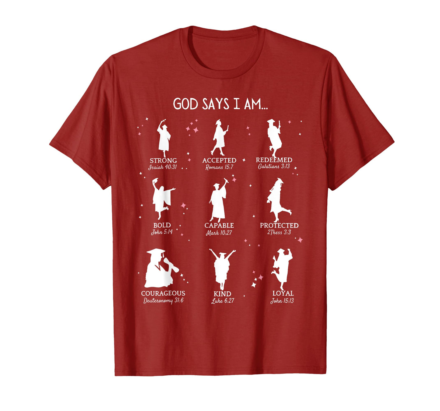 Graduation God Says I Am Bible Verse Christian High School T-Shirt