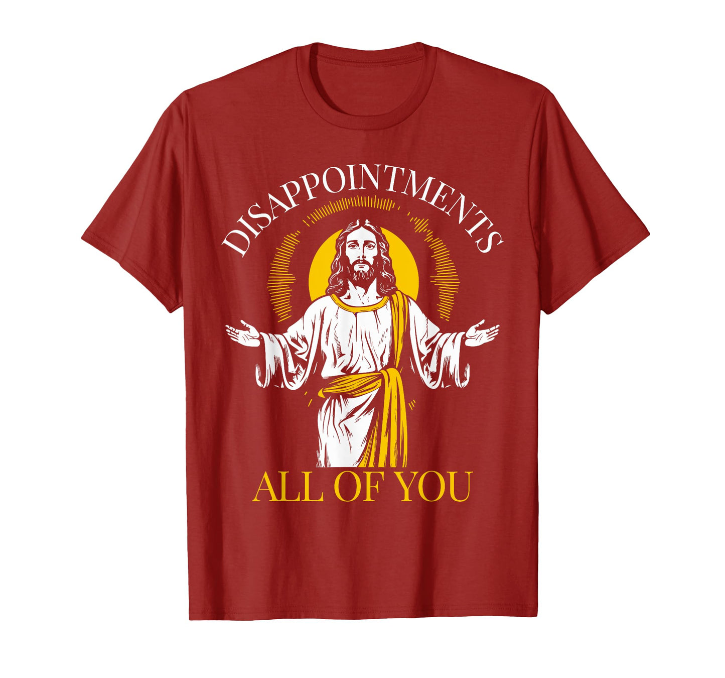 Disappointments All Of You I Saw That Funny Jesus Easter T-Shirt