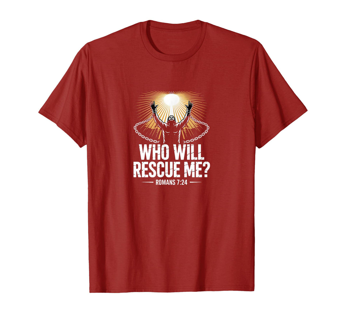 Who Will Rescue Me Romans 7 Bold Christian Bible Verse T-Shirt