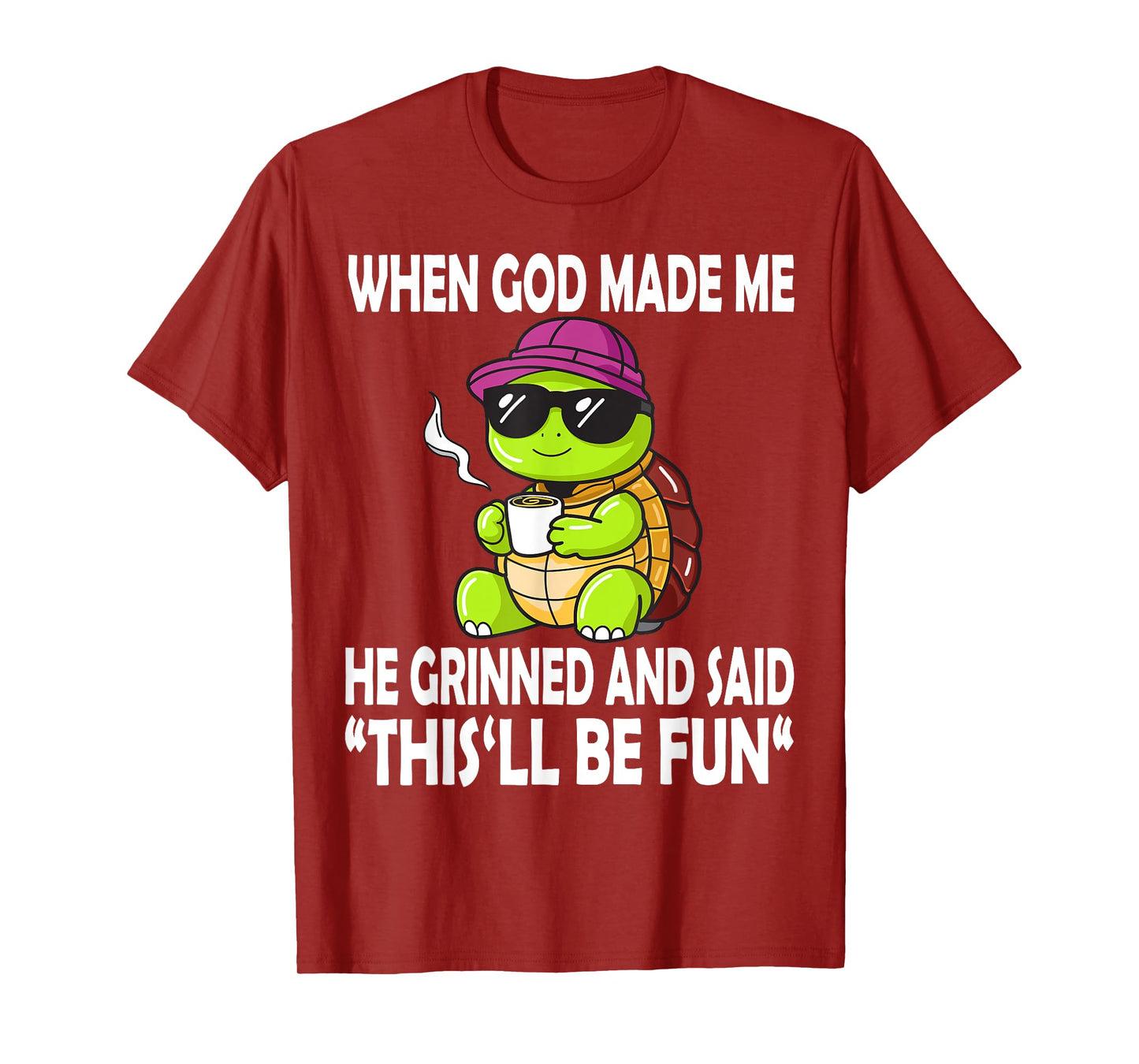When God Made Me He Said This Will Be Fun Funny Turtle Kids T-Shirt