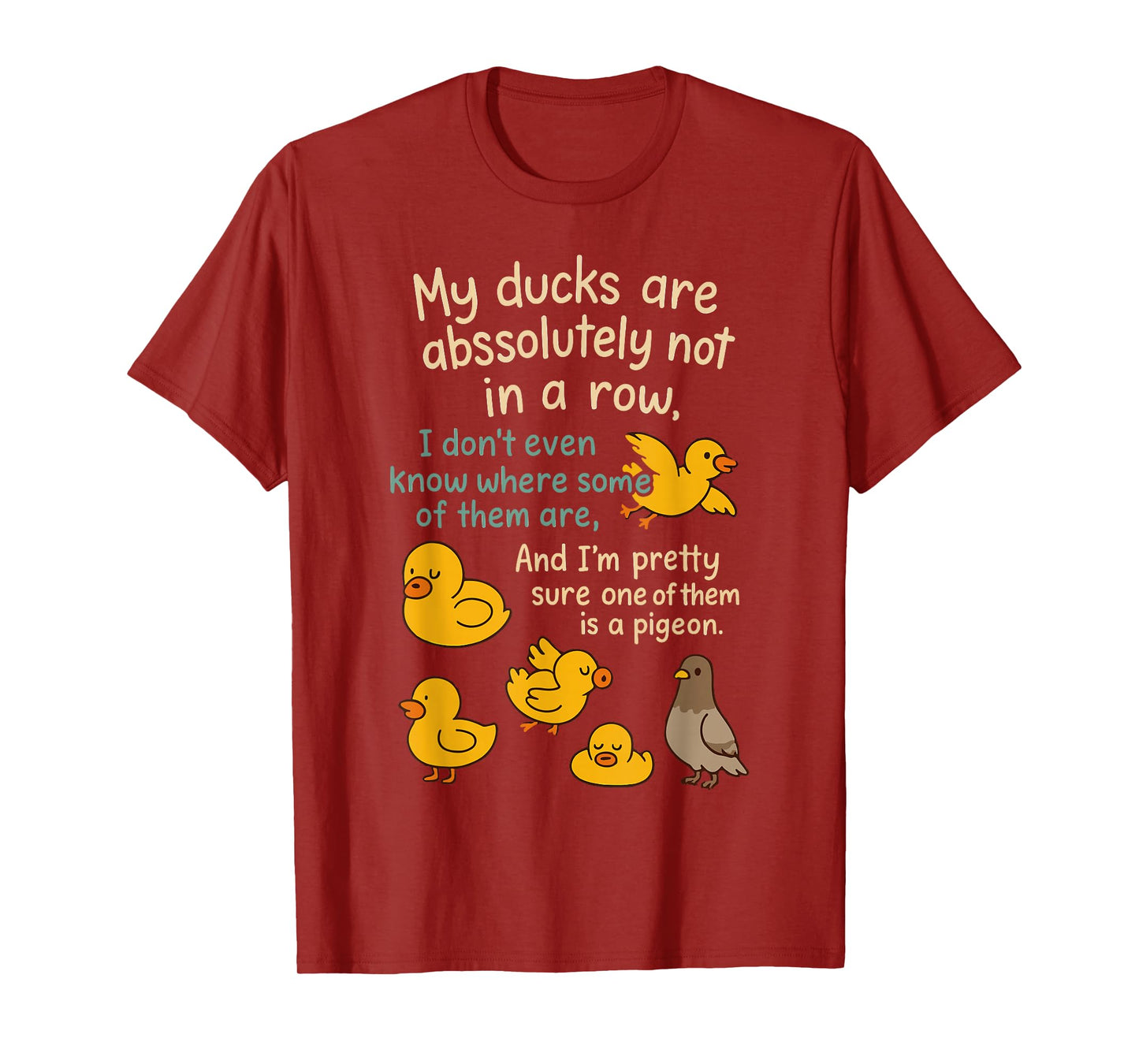My Ducks are Absolutely Not in A Row Funny T-Shirt