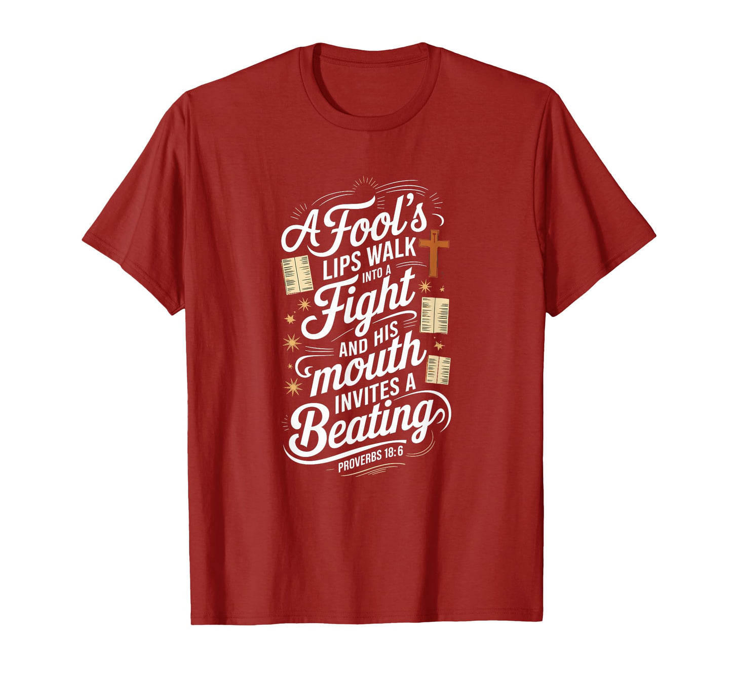 PROVERBS 18 6 | Bible Verse T-Shirt