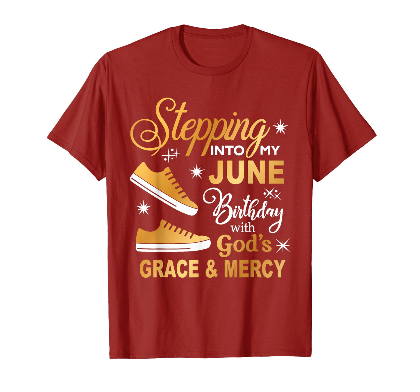 Stepping Into My June Birthday With God's Grace & Mercy T-Shirt