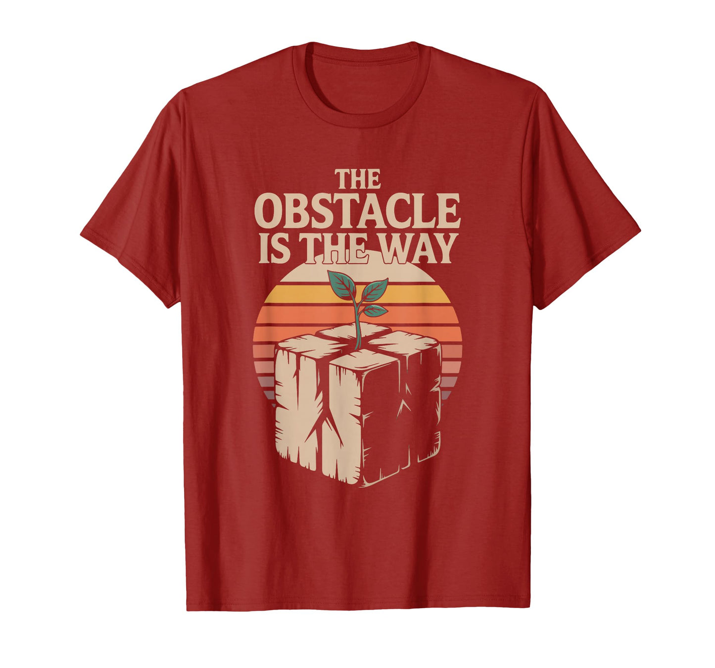 The Obstacle is The Way Motivational Quote Stoicism T-Shirt