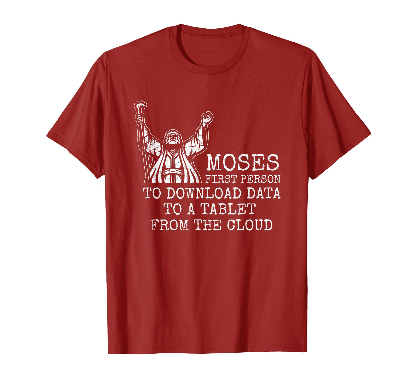 Moses First Person To Download Data Prayer T-Shirt