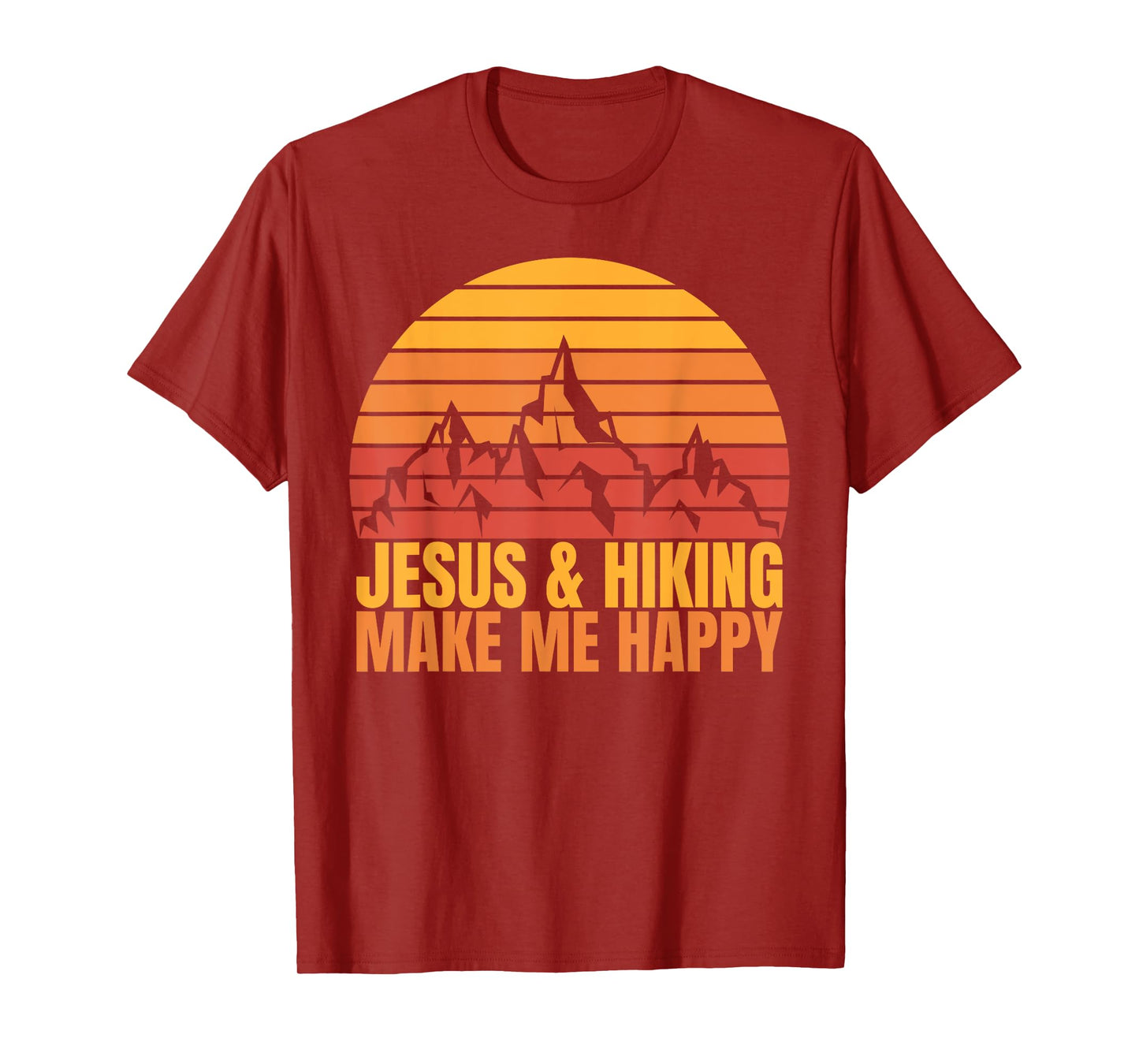 Jesus and Hiking Make Me Happy Fun for Unisex Hikers T-Shirt