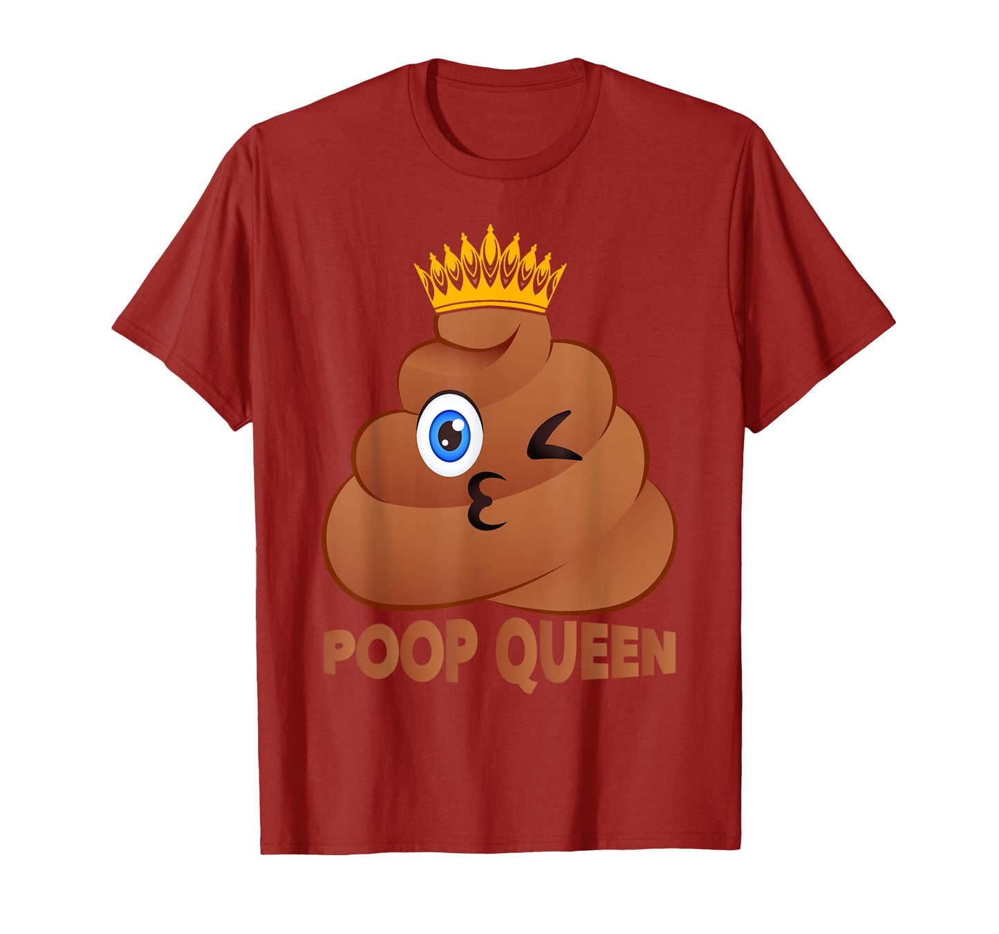 Poop Queen Humor Sarcastic Poop Quote Women Pooped T-Shirt
